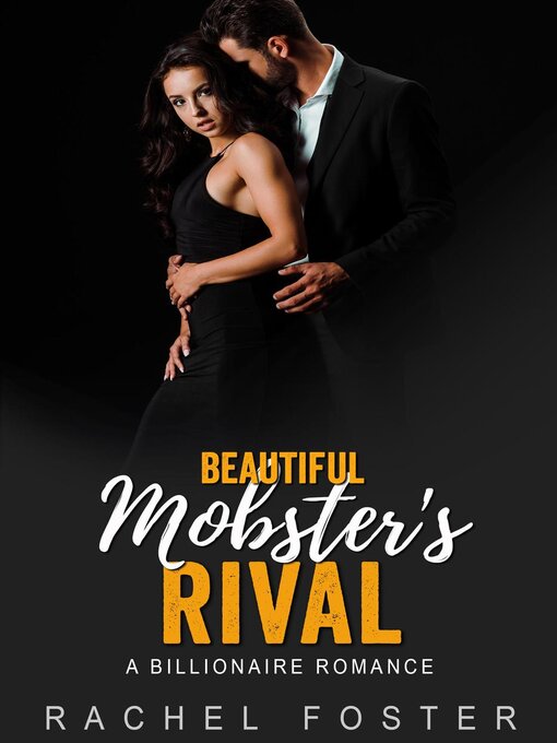 Title details for Beautiful Mobster's Rival by Rachel Foster - Available